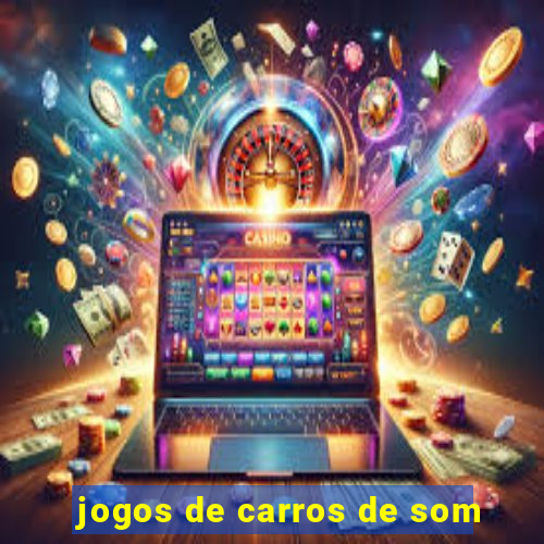 jogos de carros de som